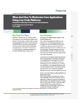 When And How To Modernize Core Applications Using Low-Code Platforms